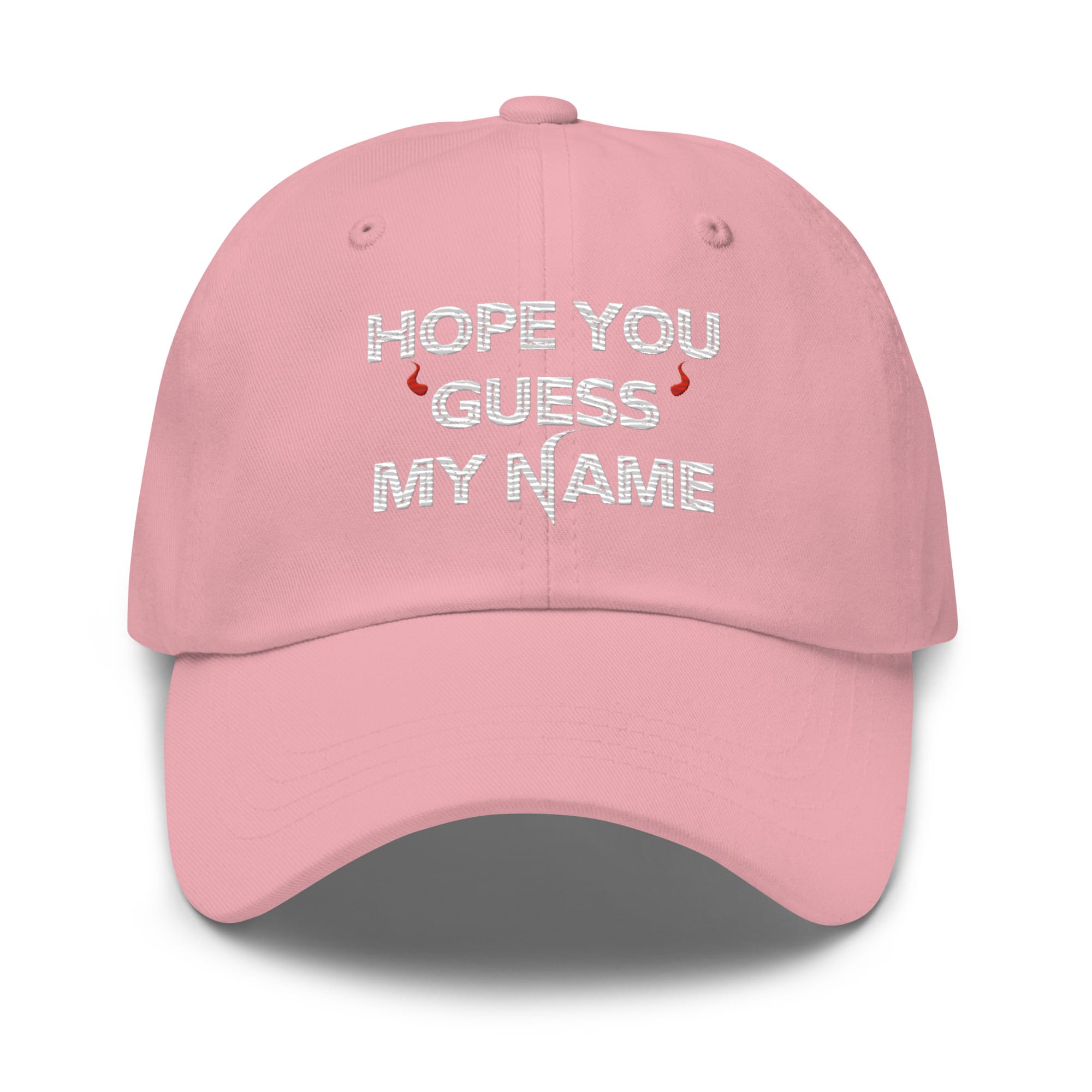 Hope You Guess My Name Embroidered Dad Hat