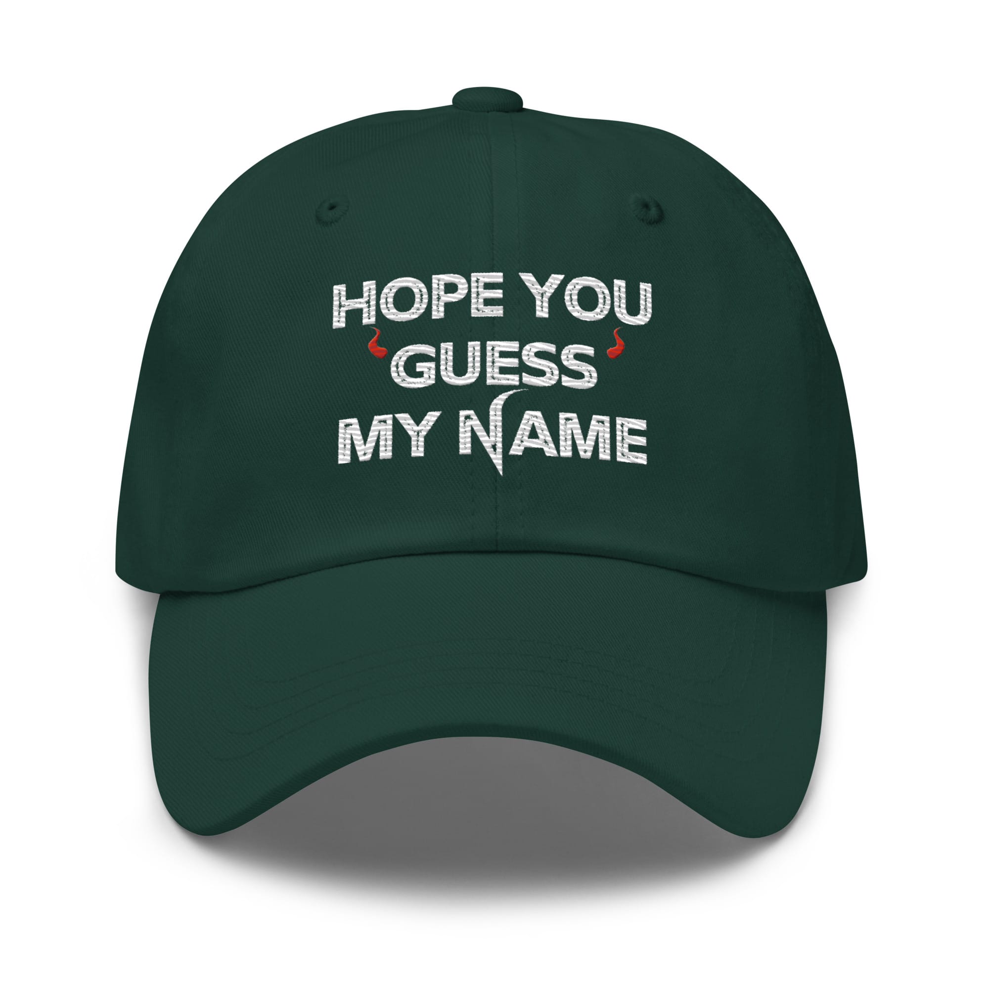 Hope You Guess My Name Embroidered Dad Hat
