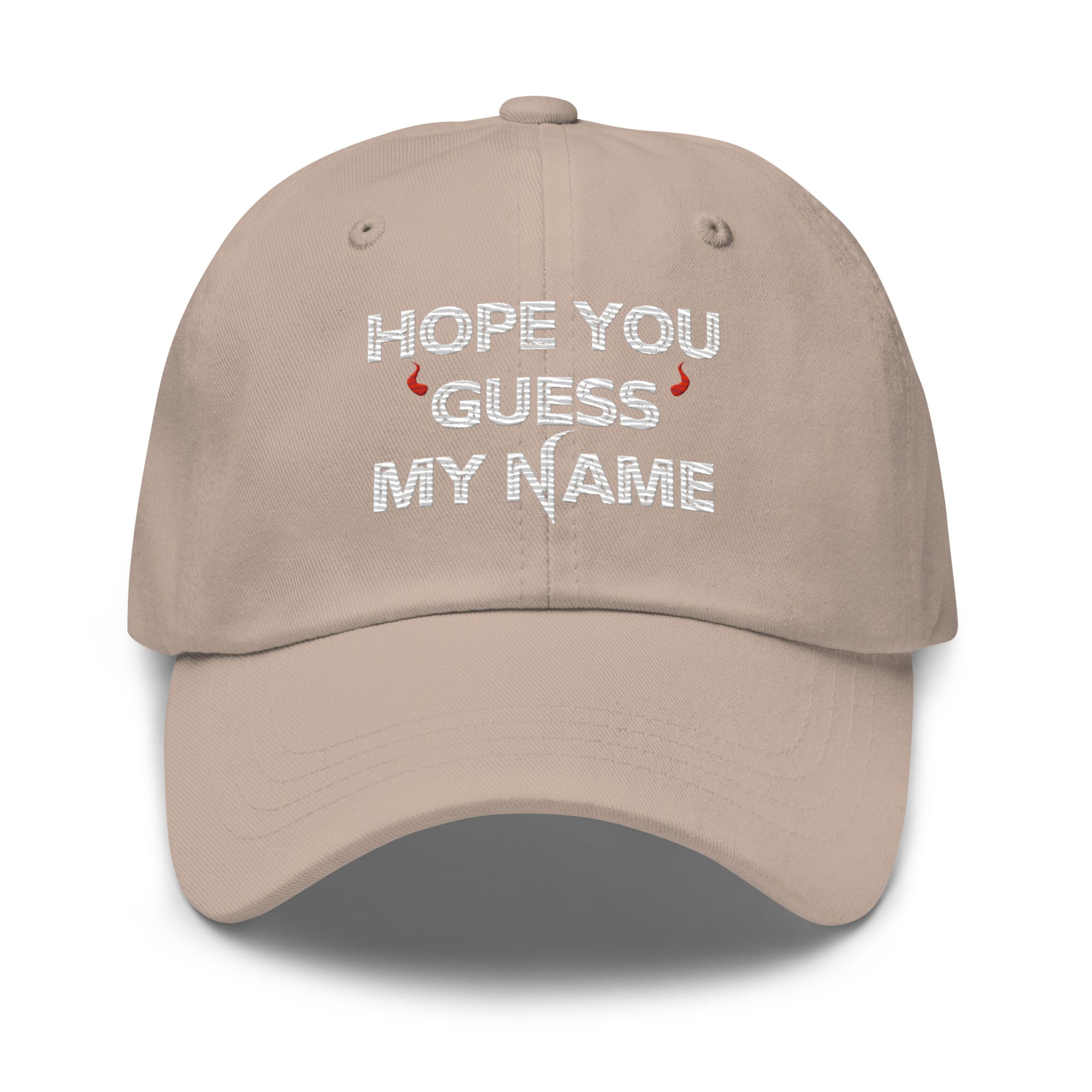 Hope You Guess My Name Embroidered Dad Hat