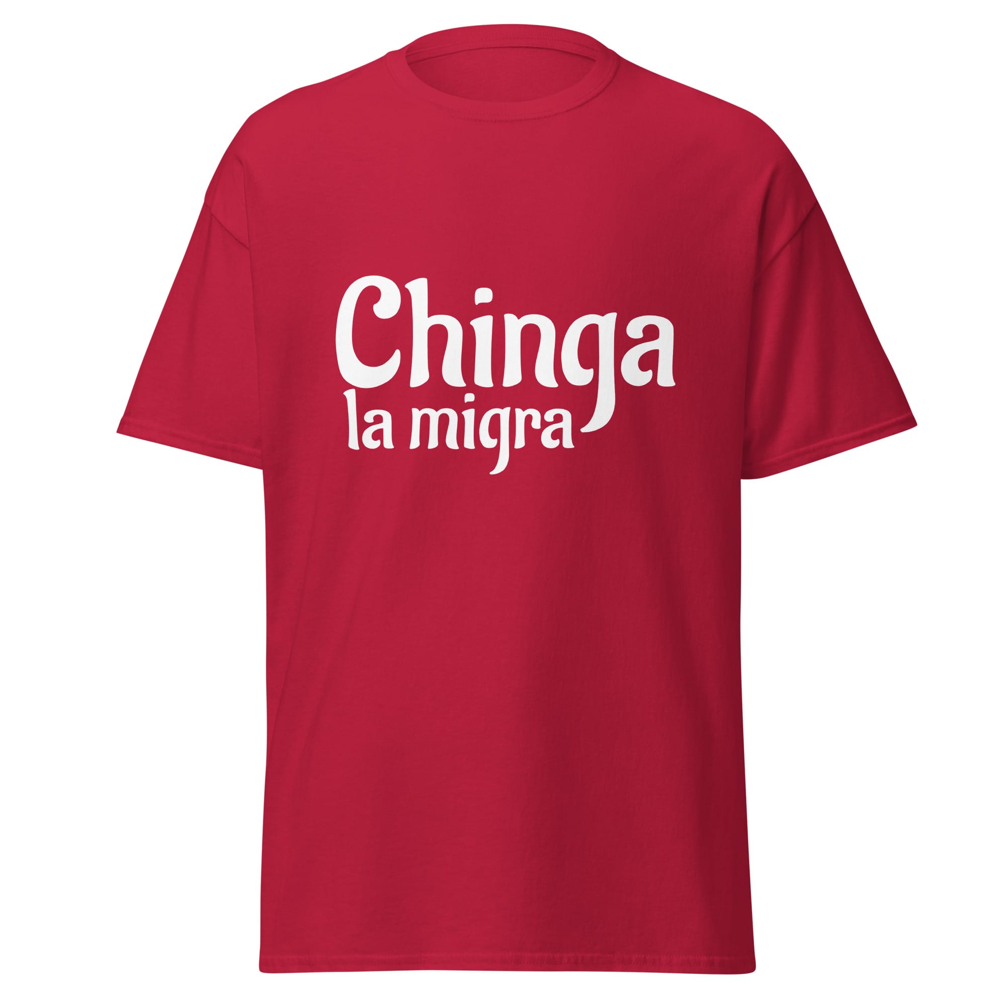 Chinga La Migra T-Shirt