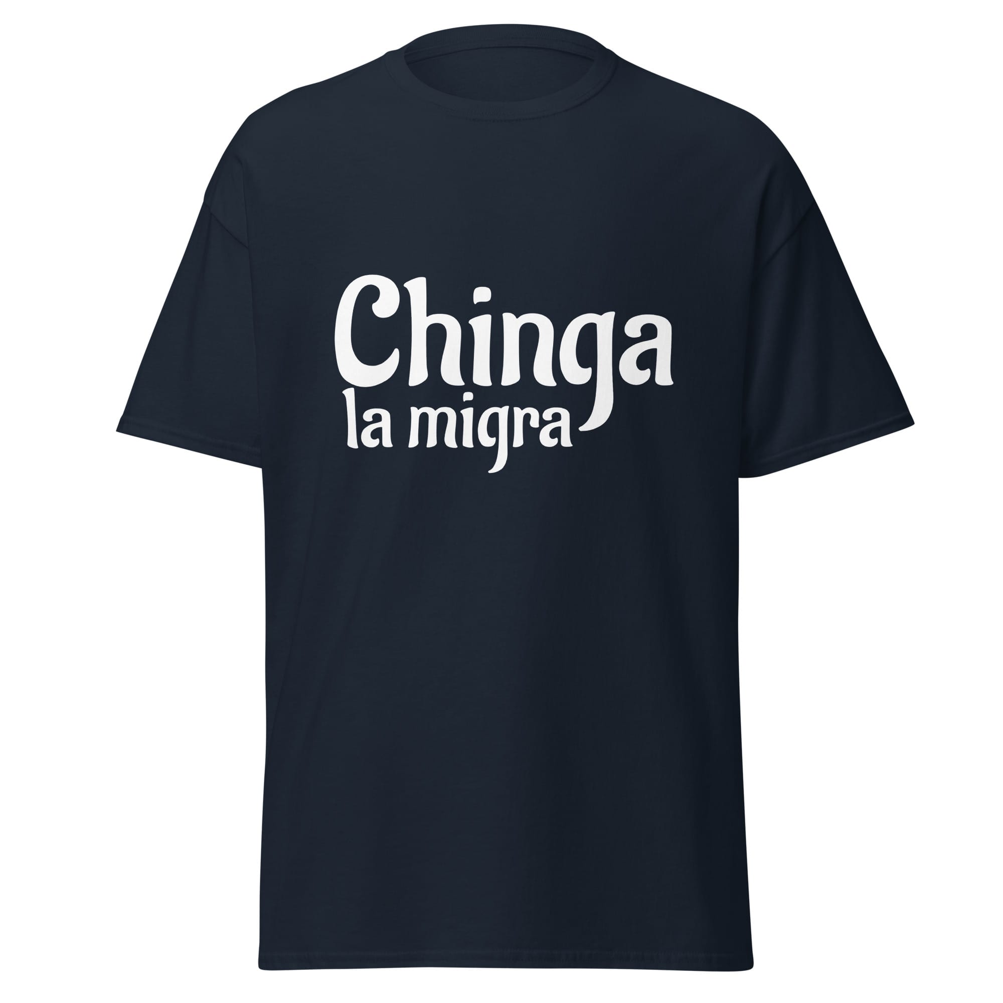 Chinga La Migra T-Shirt