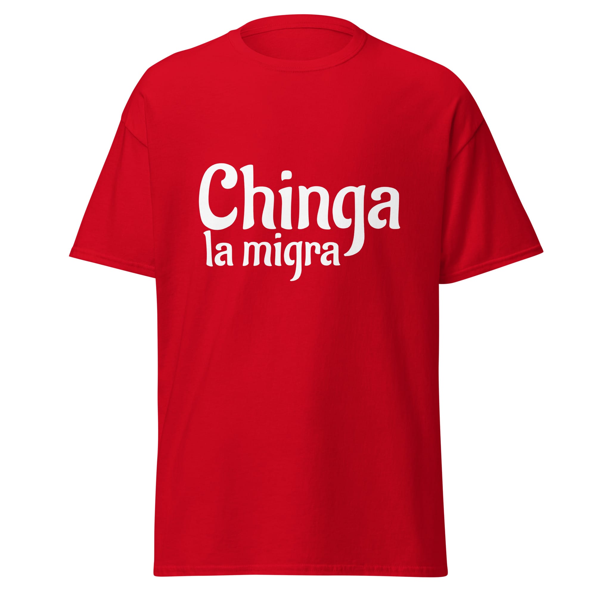 Chinga La Migra T-Shirt